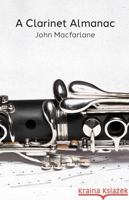 A Clarinet Almanac John MacFarlane 9781398472938 Austin Macauley - książka