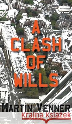 A Clash of Wills Martin Venner 9781800319073 New Generation Publishing - książka