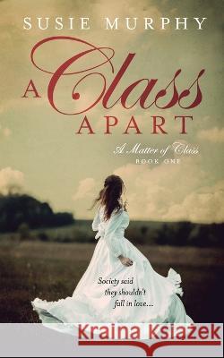 A Class Apart Susie Murphy 9781915770011 Susie Murphy - książka