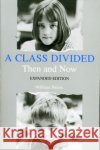A Class Divided, Then and Now, Expanded Edition William Peters 9780300040487 Yale University Press