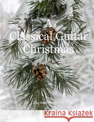 A Classical Guitar Christmas J. L. Case 9781493753000 Createspace - książka