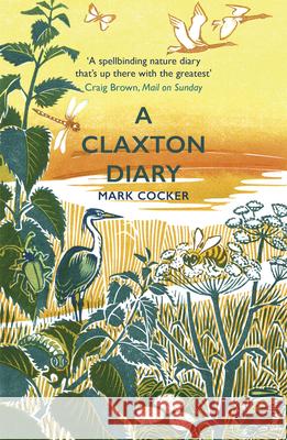 A Claxton Diary: Further Field Notes from a Small Planet Mark Cocker 9781529111330 Vintage Publishing - książka