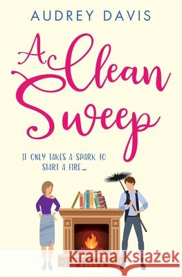 A Clean Sweep: A laugh-out-loud tale of love, lies and second chances ... Audrey Davis 9782970131618 Tanzanite Books - książka