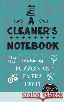 A Cleaner's Notebook: Featuring 100 puzzles Media, Clarity 9781517352387 Createspace - książka