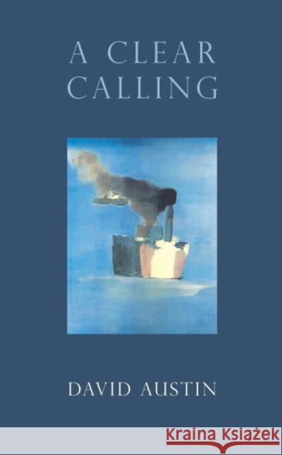 A Clear Calling David Austin 9780224098052 Vintage Publishing - książka