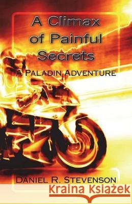A Climax of Painful Secrets: A Paladin Adventure Daniel Ray Stevenson 9781723484100 Createspace Independent Publishing Platform - książka
