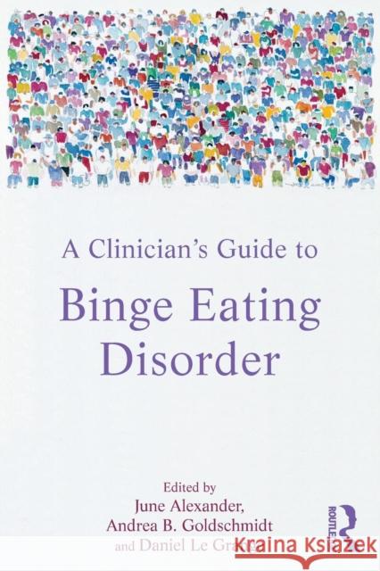 A Clinician's Guide to Binge Eating Disorder June Alexander 9780415527187  - książka