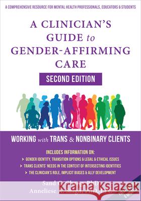 A Clinician's Guide to Gender-Affirming Care: Working with Trans and Nonbinary Clients Anneliese A. Singh Sand C. Chang 9781648486777 New Harbinger Publications - książka