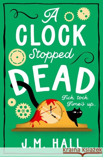 A Clock Stopped Dead J.M. Hall 9780008606923 HarperCollins Publishers - książka