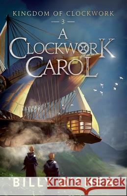 A Clockwork Carol Billy O'Shea   9788799642625 Black Swan Books, Limited - książka