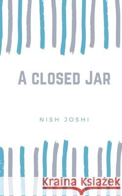 A closed Jar Nish Joshi   9789395784016 Libresco Feeds Pvt. Ltd - książka