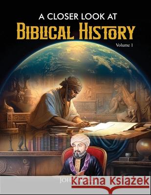 A Closer Look At Biblical History John Well 9781807025298 Book Publishing Pros - książka