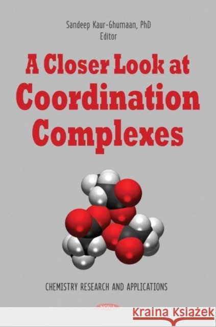 A Closer Look at Coordination Complexes  9781685070946 Nova Science Publishers Inc - książka
