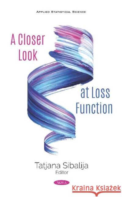 A Closer Look at Loss Function Tatjana V. Sibalija   9781536165401 Nova Science Publishers Inc - książka