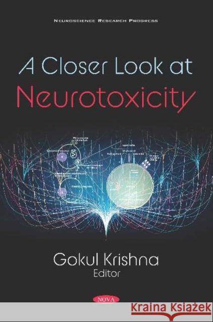 A Closer Look at Neurotoxicity Gokul Krishna   9781536165913 Nova Science Publishers Inc - książka