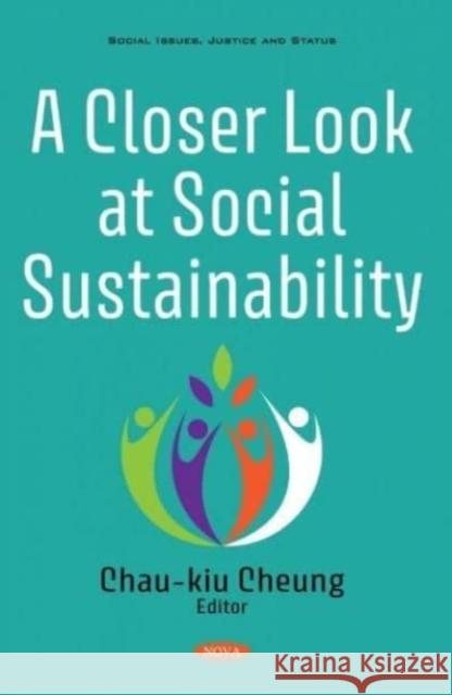 A Closer Look at Social Sustainability Jacky Cheung   9781536178760 Nova Science Publishers Inc - książka