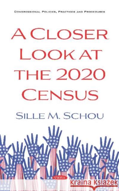 A Closer Look at the 2020 Census Sille M. Schou   9781536165081 Nova Science Publishers Inc - książka