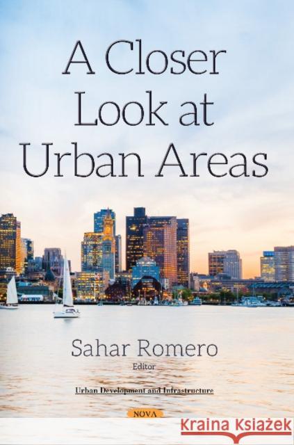 A Closer Look at Urban Areas Sahar Romero 9781536144499 Nova Science Publishers Inc - książka