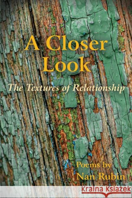 A Closer Look: The Textures of Relationship Nan Rubin 9781627879705 Wheatmark - książka