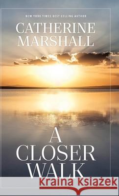 A Closer Walk Catherine Marshall 9781956233421 Evergreen Farm - książka