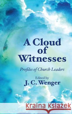 A Cloud of Witnesses J. C. Wenger 9781532602658 Wipf & Stock Publishers - książka