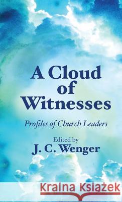 A Cloud of Witnesses J C Wenger 9781532602665 Wipf & Stock Publishers - książka