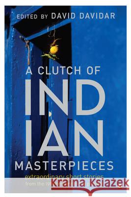 A Clutch of Indian Masterpieces: Extraordinary Short Stories from the 19th Century to the Present O'Brien, Terry 9789382277361 Aleph Book Company - książka