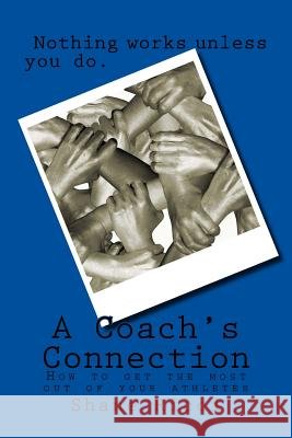A Coach's Connection: How to get the most out of you athletes Ricci, Shane 9781548073794 Createspace Independent Publishing Platform - książka