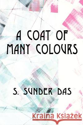 A Coat of Many Colours S. Sunder Das 9780595196470 Writers Club Press - książka