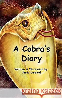 A Cobra's Diary Annmarie Dunford 9781450745239 MKADesigns - książka