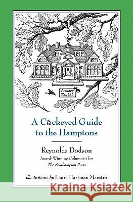 A Cockeyed Guide to the Hamptons Reynolds Dodson Laura Hartma 9781453751404 Createspace - książka
