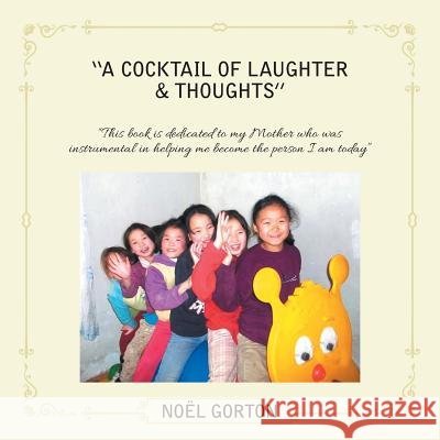 A Cocktail of Laughter & Thoughts Noel Gorton 9781482826548 Authorsolutions (Partridge Singapore) - książka