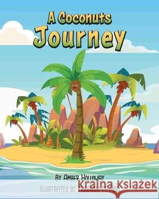 A Coconuts Journey Amber Holloway 9780578716008 Amber Holloway - książka