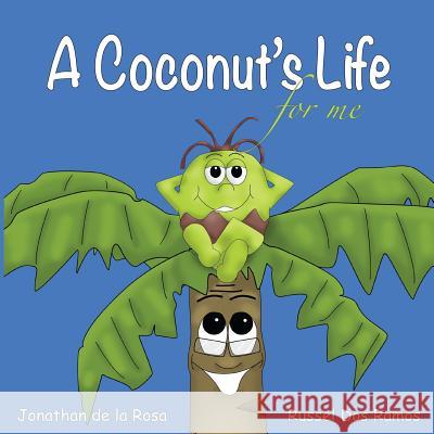 A Coconut's Life For Me De La Rosa, Jonathan 9789768226617 Husky the Coconut - książka