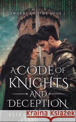 A Code of Knights and Deception Eliza Hampstead 9783982771045 Eliza Hampstead - książka