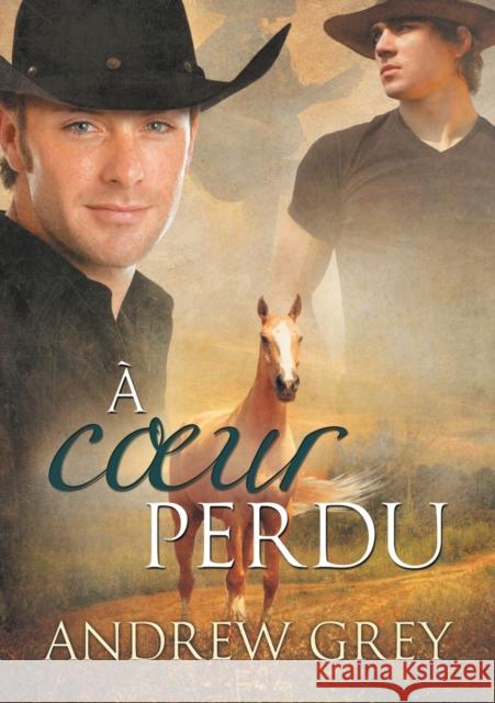 A Coeur Perdu (Translation) Grey, Andrew 9781635339581 Dreamspinner Press - książka