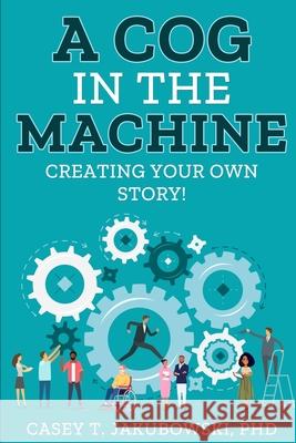 A Cog in the Machine Casey T. Jakubowski 9781953852496 Edumatch - książka