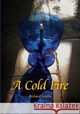 A Cold Fire Richard Austin 9781291839418 Lulu Press Inc - książka