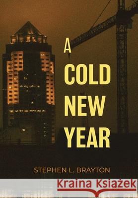 A Cold New Year Stephen L. Brayton 9781958783344 Ozark Hollow Press - książka