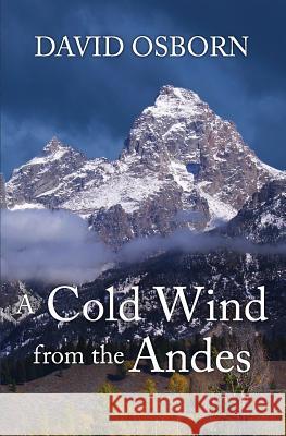 A Cold Wind from the Andes David Osborn   9781942267270 Dagmar Miura - książka