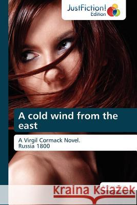 A Cold Wind from the East Raymond Best 9783845448039 Justfiction Edition - książka