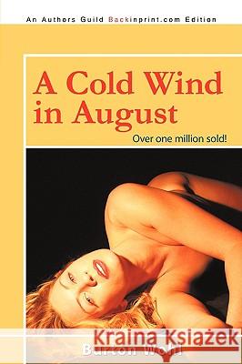 A Cold Wind in August Burton Wohl 9780595530380 iUniverse.com - książka