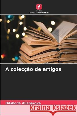 A coleccao de artigos Dilshoda Alisherova   9786206025504 Edicoes Nosso Conhecimento - książka