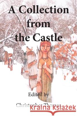 A Collection From the Castle Christopher Thomas 9780578702049 Robb Thomson LLC - książka