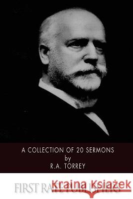 A Collection of 20 Sermons R. a. Torrey 9781508921127 Createspace - książka