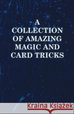 A Collection of Amazing Magic and Card Tricks  9781447459170 Sims Press - książka