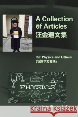 A Collection of Articles on Physics and Others Jin Tong Wang, PH D 9781669813651 Xlibris Us - książka