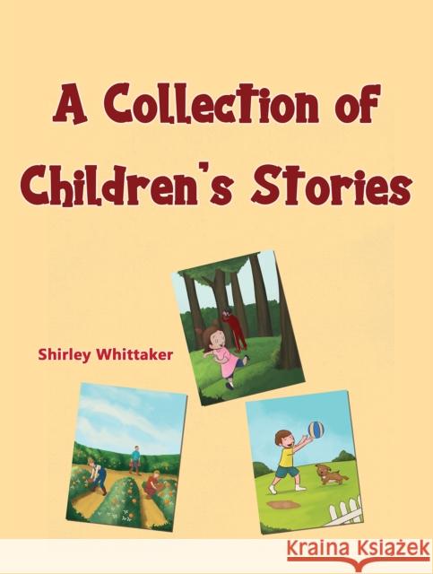 A Collection of Children's Stories Shirley Whittaker 9781398482425 Austin Macauley Publishers - książka