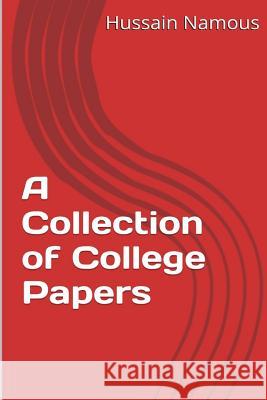 A Collection of College Papers Hussain Namous 9781518626159 Createspace - książka