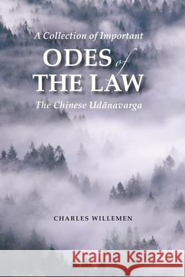 A Collection of Important Odes of the Law: The Chinese Udanavarga Willemen, Charles 9781886439504 Institute of Buddhist Studies - książka